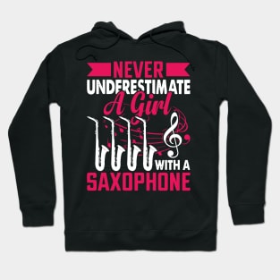 Never underestimate a GIRL with a saXOPHONE Hoodie